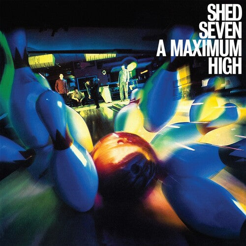 Shed Seven: Maximum High / RECORD
