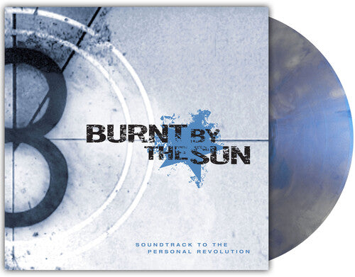 Burnt by the Sun: Soundtrack To The Personal Revolution - VINYL