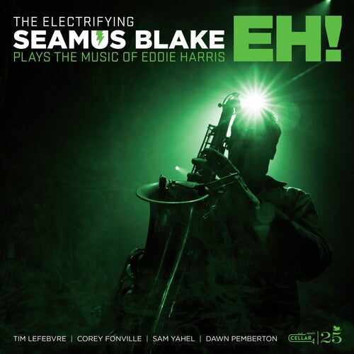 Seamus Blake: The Electrifying Seamus Blake Plays The Music Of Eddie Harris: Eh! - CD