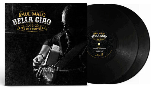 Raul Malo: Bella Ciao: Live In Nashville / Vinyl LP
