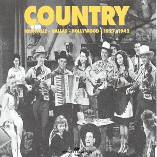 Country: Nashville Dallas Hollywood 1927-1942 / Va: Country-Nashville Dallas Hollywood 1927-42 { CD }