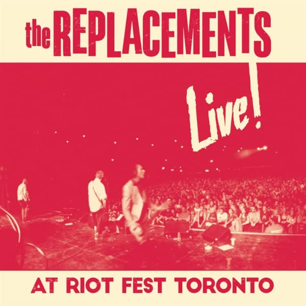 The Replacements: Live At Riot Fest Toronto / RECORD