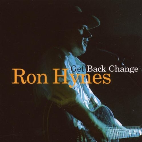 Ron Hynes: Get Back Change { CD }