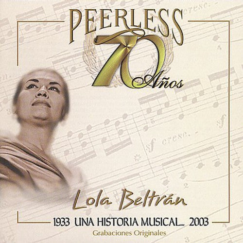 Lola Beltrán: 70 Anos Peerless Una Historia Musical - CD