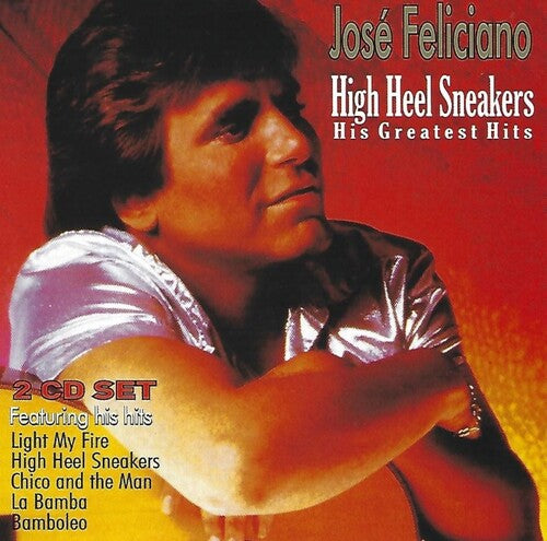 José Feliciano: High Heel Sneakers: His Greatest Hits - CD