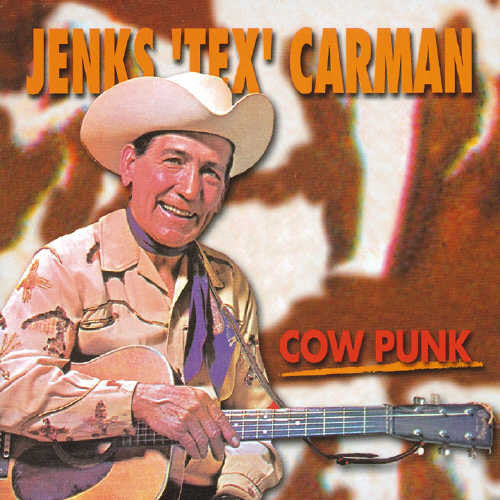 Jenks Carman Tex: Cow Punk { CD }