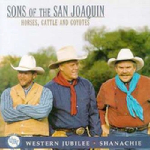 Sons of the San Joaquin: Horses, Cowboys and Coyotes { CD }