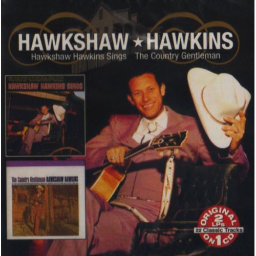 Hawkshaw Hawkins: The Country Gentleman/Hawkshaw Hawkins Sings { CD }