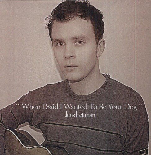 Jens Lekman: When I Said I Wanted to Be Your Dog / RECORD