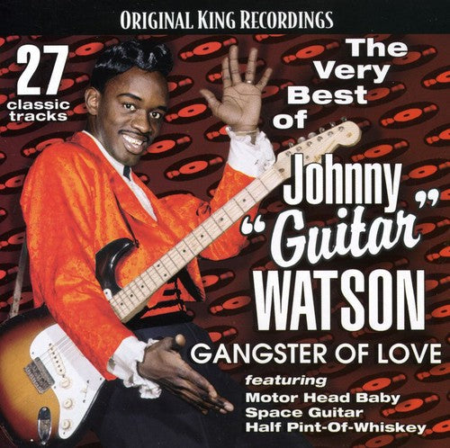 Johnny Watson Guitar: Very Best of Johnny Guitar Watson-Gangster of Love { CD }