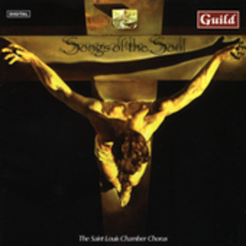 Saint Louis Chamber Chorus: Songs of the Souls { CD }