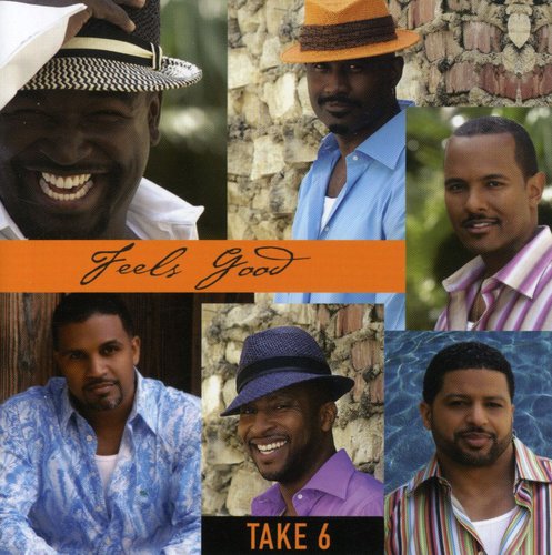 Take 6: Feels Good { CD }