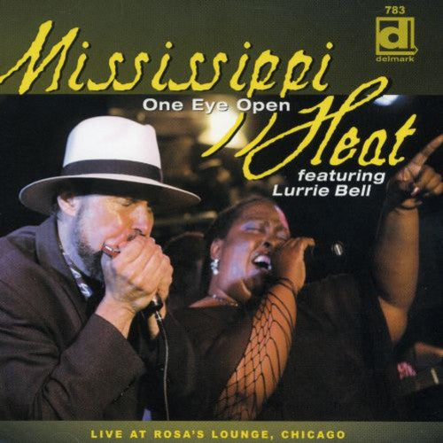 Mississippi Heat: One Eye Open: Live At Rosa's Lounge, Chicago { CD }