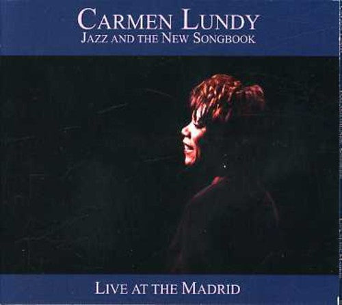 Carmen Lundy: Jazz and The New Songbook: Live At The Madrid - CD