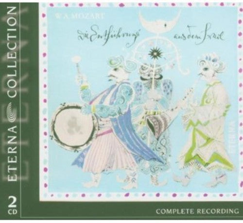 W.a. Mozart: Abduction from the Seraglio: The Eterna Collection { CD }