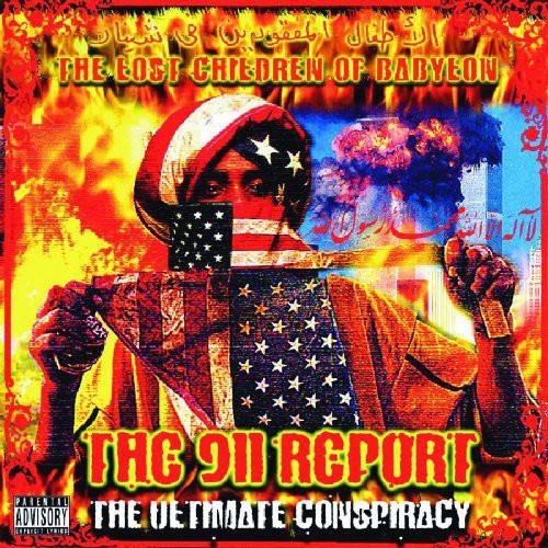 The Lost Children of Babylon: The 911 Report: The Ultimate Conspiracy { CD }