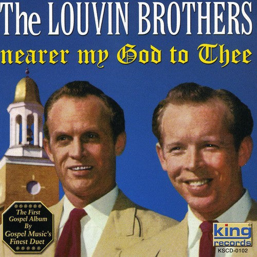 The Louvin Brothers: Nearer My God to Thee { CD }