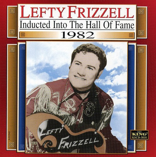 Lefty Frizzell: Country Music Hall of Fame 1982 { CD }