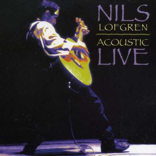 Nils Lofgren: Acoustic Live - CD
