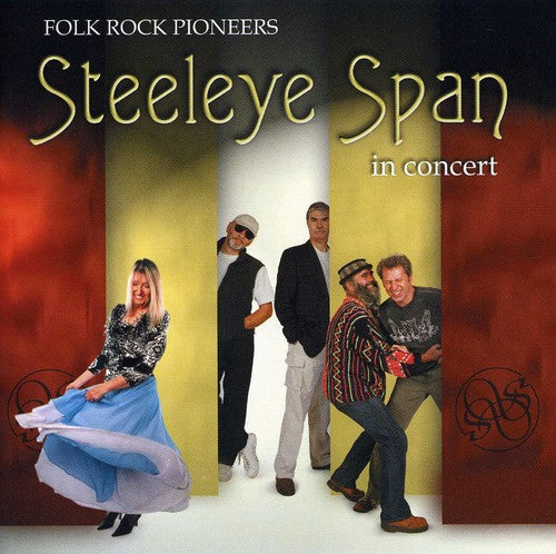 Steeleye Span: Folk Rock Pioneers in Concert { CD }