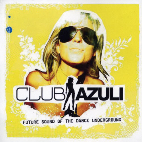 Club Azuli 2: Future Sound of the Dance / Various: Club Azuli 2: Future Sound Of The Dance / Various - COMPACT DISCS