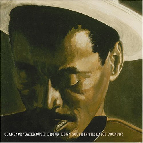 Clarence Brown Gatemouth: Down South in the Bayou Country { CD }