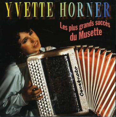 Yvette Horner: Plus Grands Succes Du Musette { CD }