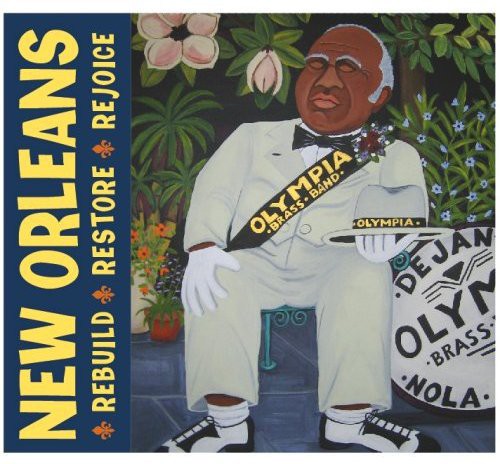 Various Artists: New Orleans: Rebuild Restore Rejoice - CD