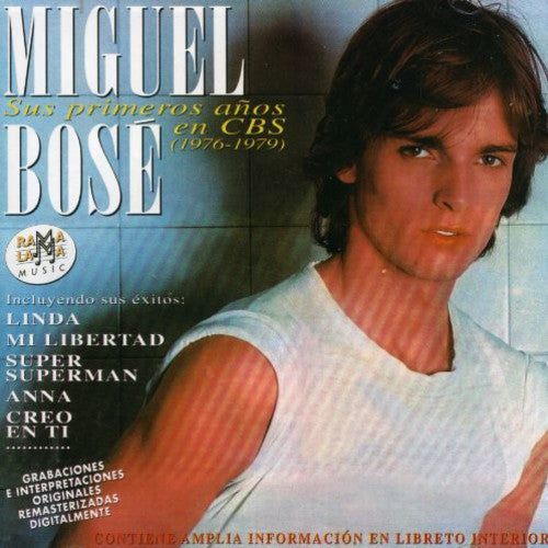 Miguel Bose: Sus Primeros Anos En CBS (1976-1979) - CD