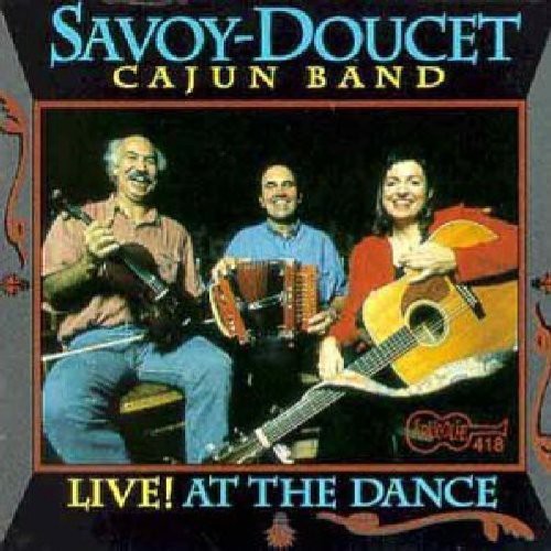 Savoy-Doucet Cajun Band: Live at the Dance  { CD }