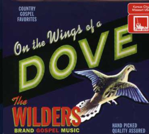 The Wilders: On the Wings of a Dove  { CD }