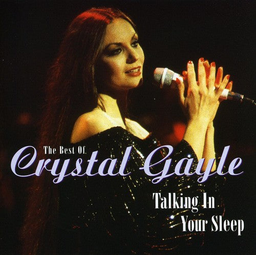 Crystal Gayle: Best of Talking in Your Sleep  { CD }