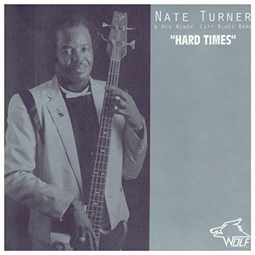 Nate Turner: Nate Turner and His Windy City Blues Band  { CD }