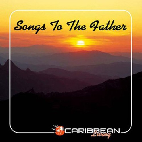 Songs to the Father / Various: Songs to the Father - CD
