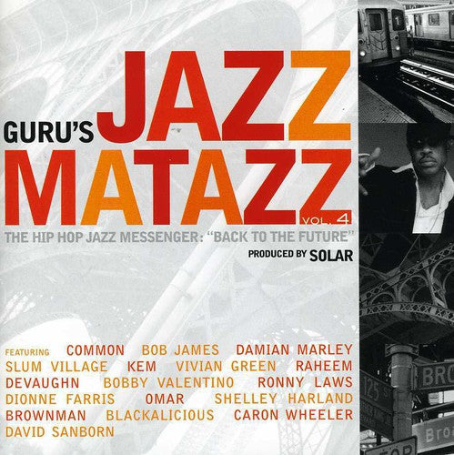 Guru's Jazzmatazz: Jazzmatazz, Vol. 4: The Hip Hop Jazz Messenger "Back To The Future"  { CD }
