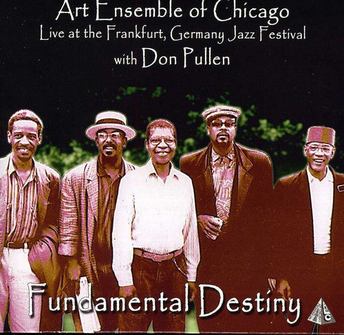 The Art Ensemble of Chicago: Fundametal Destiny: Live at Frankfurt Germany Jazz - CD