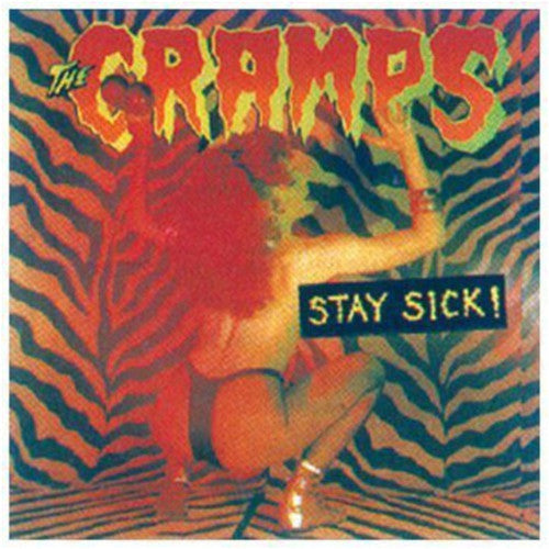 The Cramps: Stay Sick / RECORD