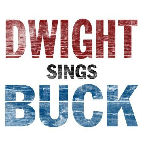 Dwight Yoakam: Dwight Sings Buck / RECORD