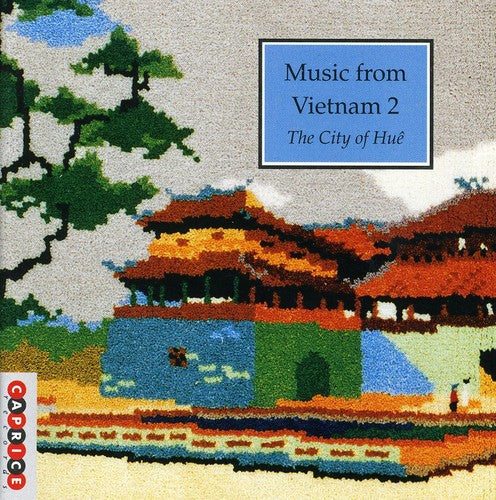 Various Artists: Music From Vietnam, Vol. 2: The City Of Hue  { CD }