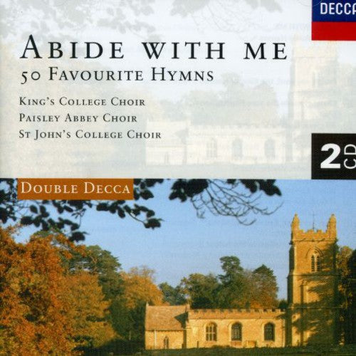 The Choir of King's College Cambridge: Abide with Me: 50 Favourite Hymns  { CD }