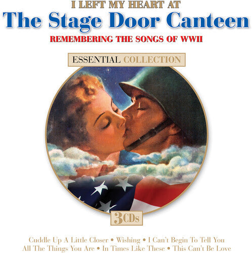 Various Artists: I Left My Heart At The Stage Door Canteen (Various Artists) - CD