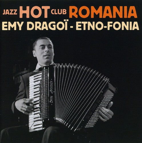 Emy Dragoi: Etno-Fonia: Jazz Hot Club Romania - CD