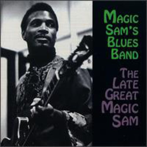 Magic Sam Blues Band: Late Great Magic Sam  { CD }