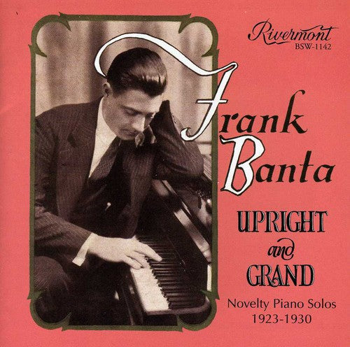 Frank Banta: Upright Grand: Novelty Piano Solos 1923-1930 - CD