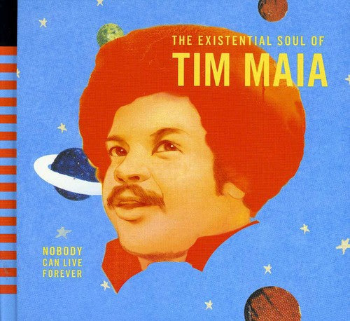 Tim Maia: World Psychedelic Classics 4: Nobody Can Live Forever - TheExistential Soul of Tim Maia - CD