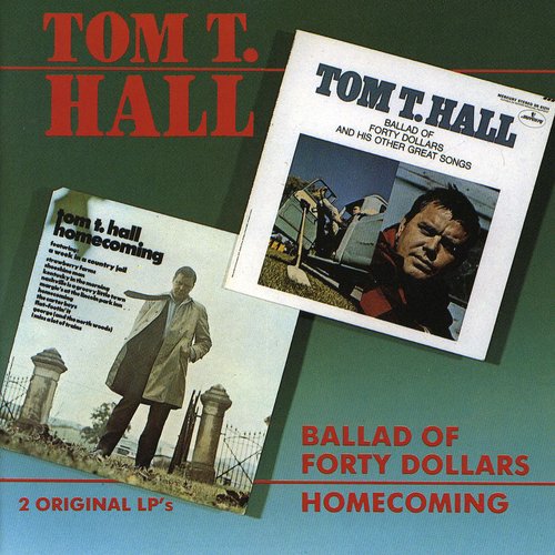 Tom T. Hall: Ballad Of Forty Dollars / Homecoming  { CD }