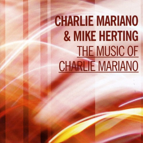 Charlie Mariano: The Music Of Charlie Mariano - CD