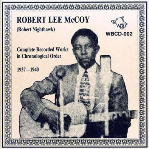 Robert Nighthawk: Complete Recorded Works  { CD }