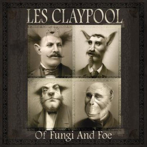 Les Claypool: Of Fungi and Foe - CD