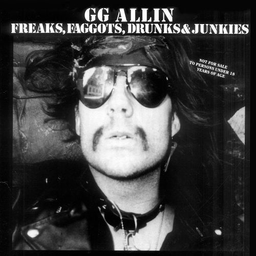 G.G. Allin: Freaks, Faggots, Drunks and Junkies / RECORD